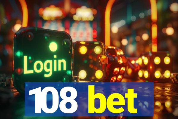 108 bet